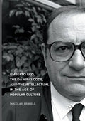 Umberto Eco, the Da Vinci Code, and the Intellectual in the Age of Popular Culture - Paperback