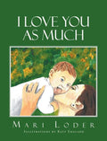 I Love You As Much - Hardcover