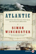 Atlantic: Great Sea Battles, Heroic Discoveries, Titanic Storms, and a Vast Ocean of a Million Stories - Paperback