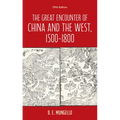 The Great Encounter of China and the West, 1500-1800 - Paperback