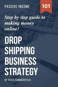 Dropshipping Business Strategy: Step by Step Beginner's Guide to Making Money Online (Learn how to find Profitable Suppliers, Best Selling Niches, Aut - Paperback