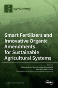 Smart Fertilizers and Innovative Organic Amendments for Sustainable Agricultural Systems - Hardcover