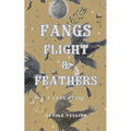 Fangs, Flight, & Feathers - A Love Story - Paperback