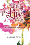 We Only Live Once: Memoir of a survivor - Paperback