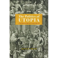 The Politics of Utopia: A New History of John Law's System, 1695-1795 - Hardcover