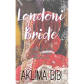 Londoni Bride: A Modern Day Slavery in Britain in the name of 'Honour & Izzat' - Paperback