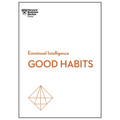 Good Habits (HBR Emotional Intelligence Series) - Hardcover