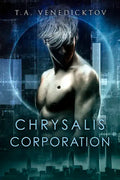 Chrysalis Corporation: Volume 1 - Paperback