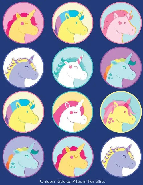 Unicorn Sticker Album For Girls: 100 Plus Pages For PERMANENT Sticker Collection, Activity Book For Girls, Blue - 8.5 by 11 - Paperback