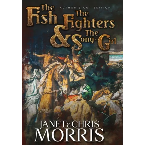 The Fish the Fighters and the Song-girl - Hardcover