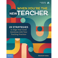 When You're the New Teacher: 28 Strategies to Align Your Good Intentions with Your Teaching Practices - Paperback