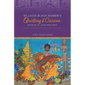 St. Louis Black Women's Quilting and Cuisine: Stories of Love and Hope - Paperback