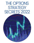 The Options Strategy Secrets 2022: The Comprehensive Guide for Beginners to Learn Options Trading, with the Best Strategies and Techniques to Use to M - Paperback