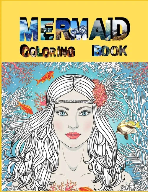 Mermaid Coloring Book: The Ultimate Relaxation and stress relieve mermaid coloring book - Paperback