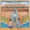 Coming Home: A Hopi Resistance Story - Hardcover