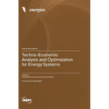 Techno-Economic Analysis and Optimization for Energy Systems - Hardcover