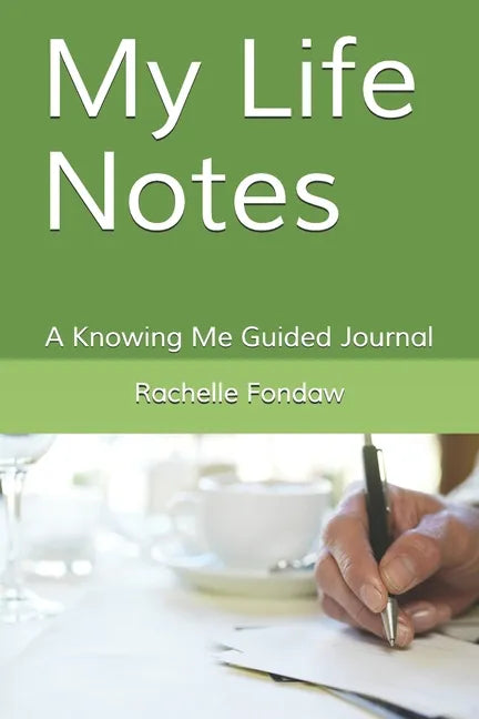 My Life Notes: A Knowing Me Guided Journal - Paperback