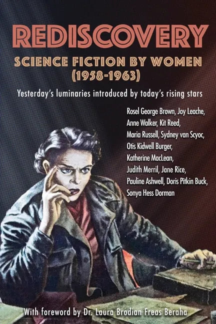 Rediscovery: Science Fiction by Women (1958 to 1963): Yesterday's luminaries introduced by today's rising stars - Paperback