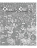 The Ochberg Orphans and the horrors from whence they came: The rescue in 1921 of 181 Jewish Orphans by Isaac Ochberg, the representative of the South - Paperback