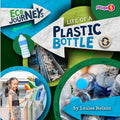 Life of a Plastic Bottle - Library Binding