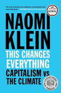 This Changes Everything: Capitalism vs. the Climate - Paperback