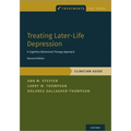 Treating Later-Life Depression: A Cognitive-Behavioral Therapy Approach, Clinician Guide - Paperback