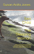 Sea Child THE SLEEPING WOMAN: A decodable phonics chapter book for beginning readers and for kids with a dyslexic learning style - Paperback