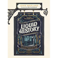 Liquid History: An Illustrated Guide to London's Greatest Pubs - Hardcover