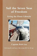 Sail the Seven Seas of Freedom - Paperback