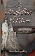 Maybelline Prince: Founder of DMK Int'l and Ambassador for the Harvey Milk Foundation - Hardcover