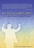 We Are So Lightly Here - Paperback