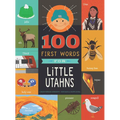 100 First Words for Little Utahns: A Board Book - Board Book
