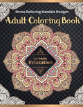 Adult Coloring Book: Stress Relieving Mandala Designs for Adults Relaxation - Paperback