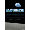 Earthrise: The Story of the Photograph That Changed the Way We See Our Planet - Hardcover