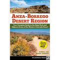 Anza-Borrego Desert Region: Your Complete Guide to the State Park and Adjacent Areas of the Western Colorado Desert - Paperback