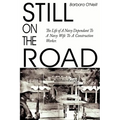 Still on the Road: The Life of A Navy Dependant To A Navy Wife To A Construction Worker. - Paperback