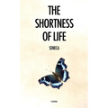The Shortness of Life: De Brevitate Vitae - Hardcover