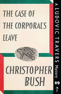 The Case of the Corporal's Leave: A Ludovic Travers Mystery - Paperback