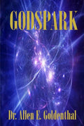 GodSpark: How Science Proved There Is A God - Paperback