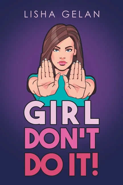Girl Don't Do it! - Paperback