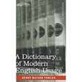 A Dictionary of Modern English Usage: The Original 1926 Edition - Hardcover