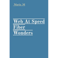 Web At Speed Fiber Wonders - Paperback