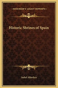 Historic Shrines of Spain - Hardcover