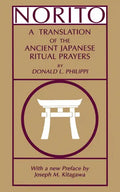 Norito: A Translation of the Ancient Japanese Ritual Prayers - Updated Edition - Paperback
