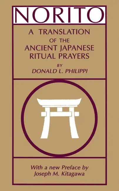 Norito: A Translation of the Ancient Japanese Ritual Prayers - Updated Edition - Paperback