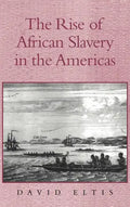 The Rise of African Slavery in the Americas - Hardcover