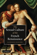 The Sexual Culture of the French Renaissance - Paperback