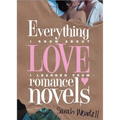 Everything I Know about Love I Learned from Romance Novels - Paperback