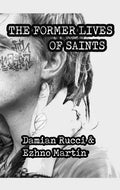 The Former Lives Of Saints - Paperback