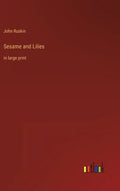 Sesame and Lilies: in large print - Hardcover